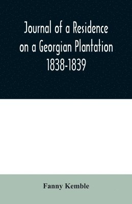 bokomslag Journal of a Residence on a Georgian Plantation