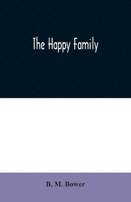 B M Bower - Happy Family, Häftad