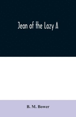 Jean of the Lazy A 1