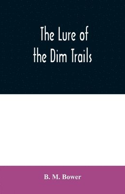 The Lure of the Dim Trails 1