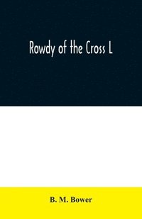 bokomslag Rowdy of the Cross L