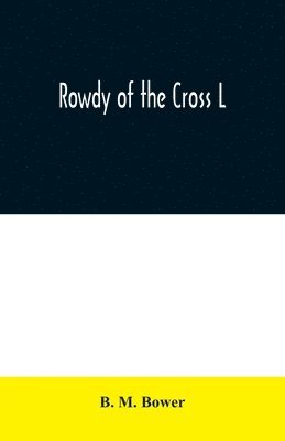 bokomslag Rowdy of the Cross L