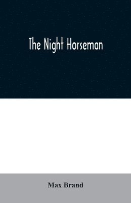 The Night Horseman 1