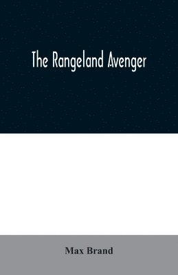 bokomslag The Rangeland Avenger