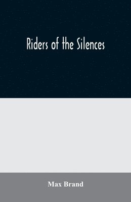 Riders of the Silences 1