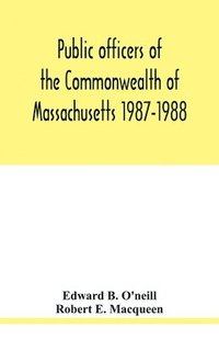 bokomslag Public officers of the Commonwealth of Massachusetts 1987-1988