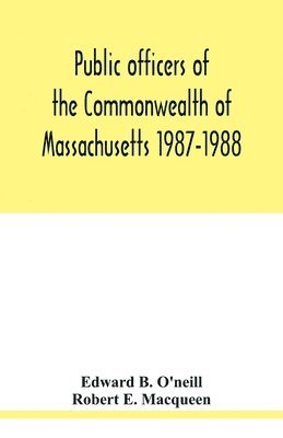 Public officers of the Commonwealth of Massachusetts 1987-1988 1