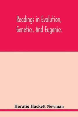 bokomslag Readings in evolution, genetics, and eugenics