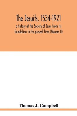 Thomas J Campbell, Thomas J. Campbell - Jesuits, 1534-1921, Häftad