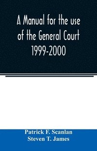 bokomslag A manual for the use of the General Court 1999-2000