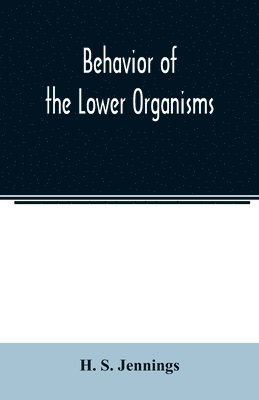 Behavior of the lower organisms 1