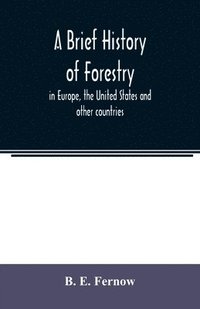 bokomslag A brief history of forestry