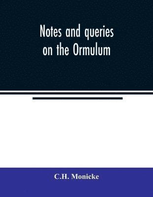 bokomslag Notes and queries on the Ormulum