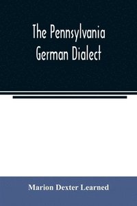 bokomslag The Pennsylvania German dialect