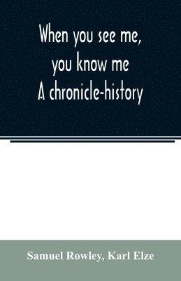 When you see me, you know me. A chronicle-history 1