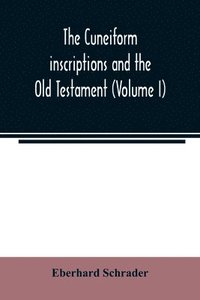 bokomslag The cuneiform inscriptions and the Old Testament (Volume I)