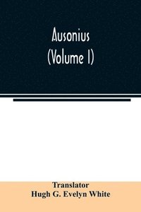 bokomslag Ausonius (Volume I)