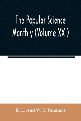 bokomslag Popular science monthly (Volume XXI)