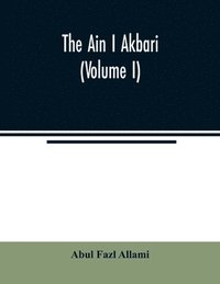bokomslag The Ain I Akbari (Volume I)