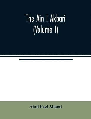 bokomslag The Ain I Akbari (Volume I)