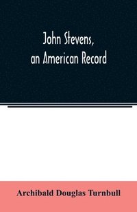 bokomslag John Stevens, an American record