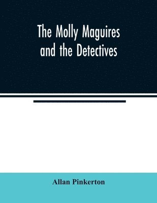 bokomslag The Molly Maguires and the detectives