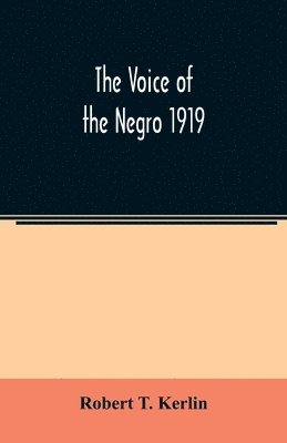 bokomslag The voice of the Negro 1919