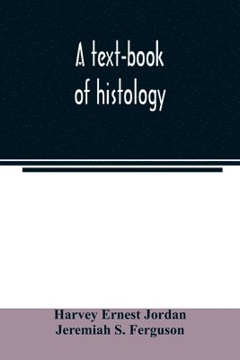 bokomslag A text-book of histology