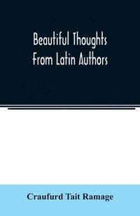 bokomslag Beautiful thoughts from Latin authors