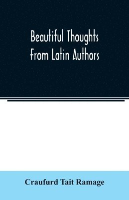 Beautiful thoughts from Latin authors