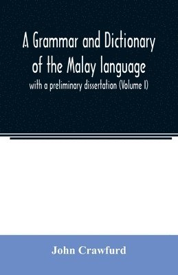 John Crawfurd - grammar and dictionary of the Malay language, Häftad