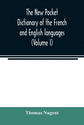 bokomslag The new pocket dictionary of the French and English languages