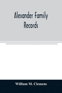 bokomslag Alexander family records