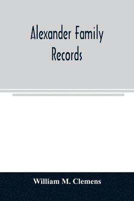 bokomslag Alexander family records