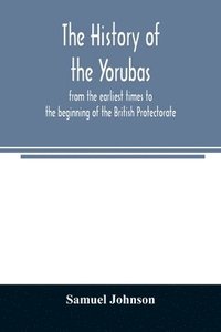 bokomslag The history of the Yorubas