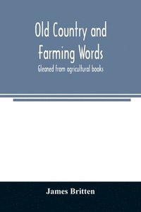 bokomslag Old country and farming words