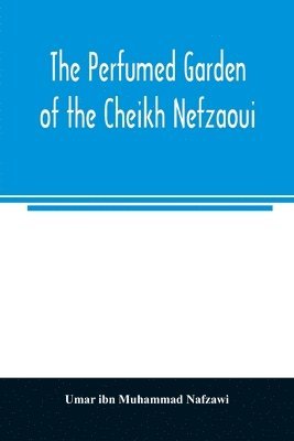 perfumed garden of the Cheikh Nefzaoui