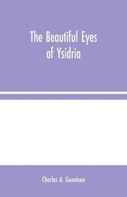 The Beautiful Eyes of Ysidria 1