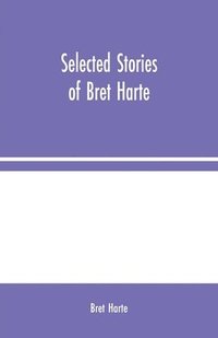 bokomslag Selected Stories of Bret Harte