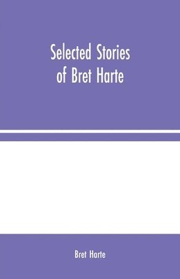 bokomslag Selected Stories of Bret Harte