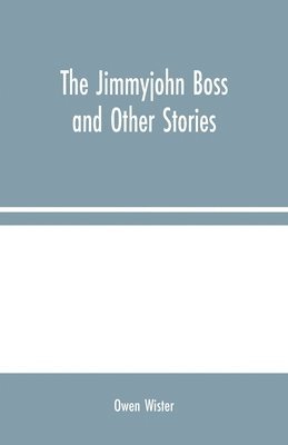 bokomslag The Jimmyjohn Boss and Other Stories