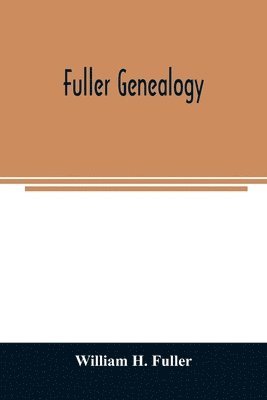 William H Fuller, William H. Fuller - Fuller genealogy, Häftad