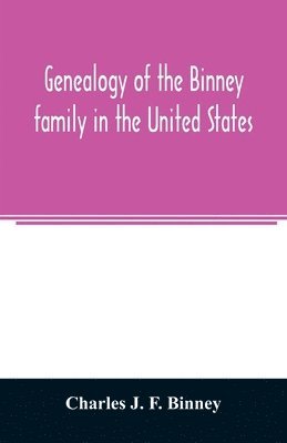 bokomslag Genealogy of the Binney family in the United States