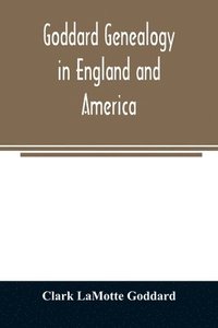 bokomslag Goddard genealogy in England and America