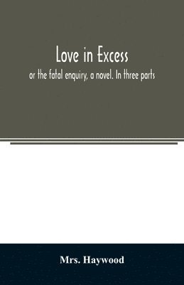 Love in excess; 1