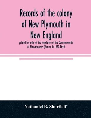 bokomslag Records of the colony of New Plymouth in New England