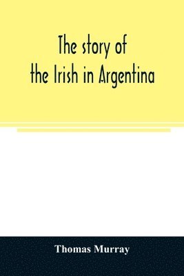 The story of the Irish in Argentina 1