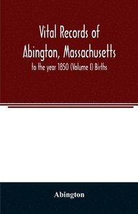 bokomslag Vital records of Abington, Massachusetts