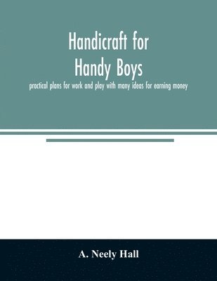 Handicraft for handy boys; 1