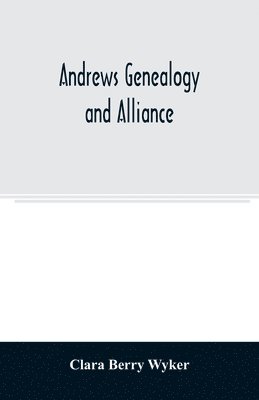 bokomslag Andrews genealogy and alliance